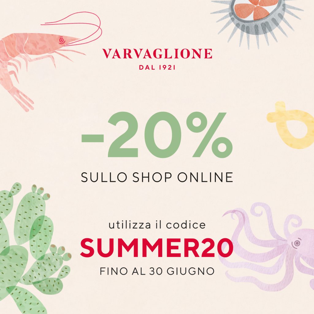 Fino al 30 giugno, utilizza la promo SUMMER20 per ottenere il 20% di sconto sul catalogo Varvaglione 1921 